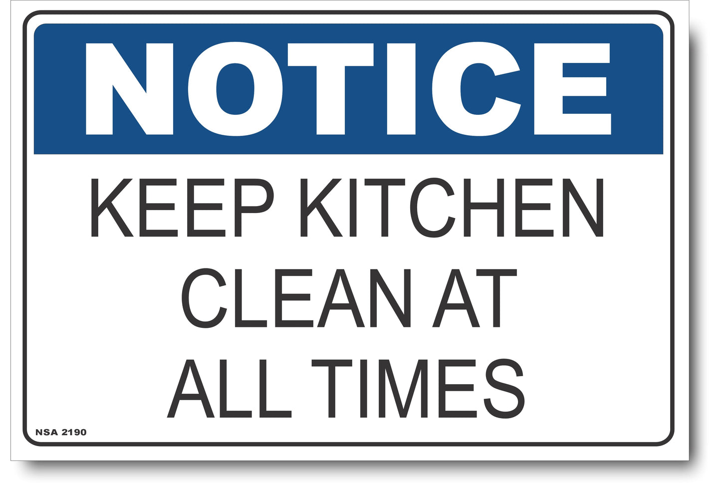Notice - Keep Kitchen Clean At All Times Sign