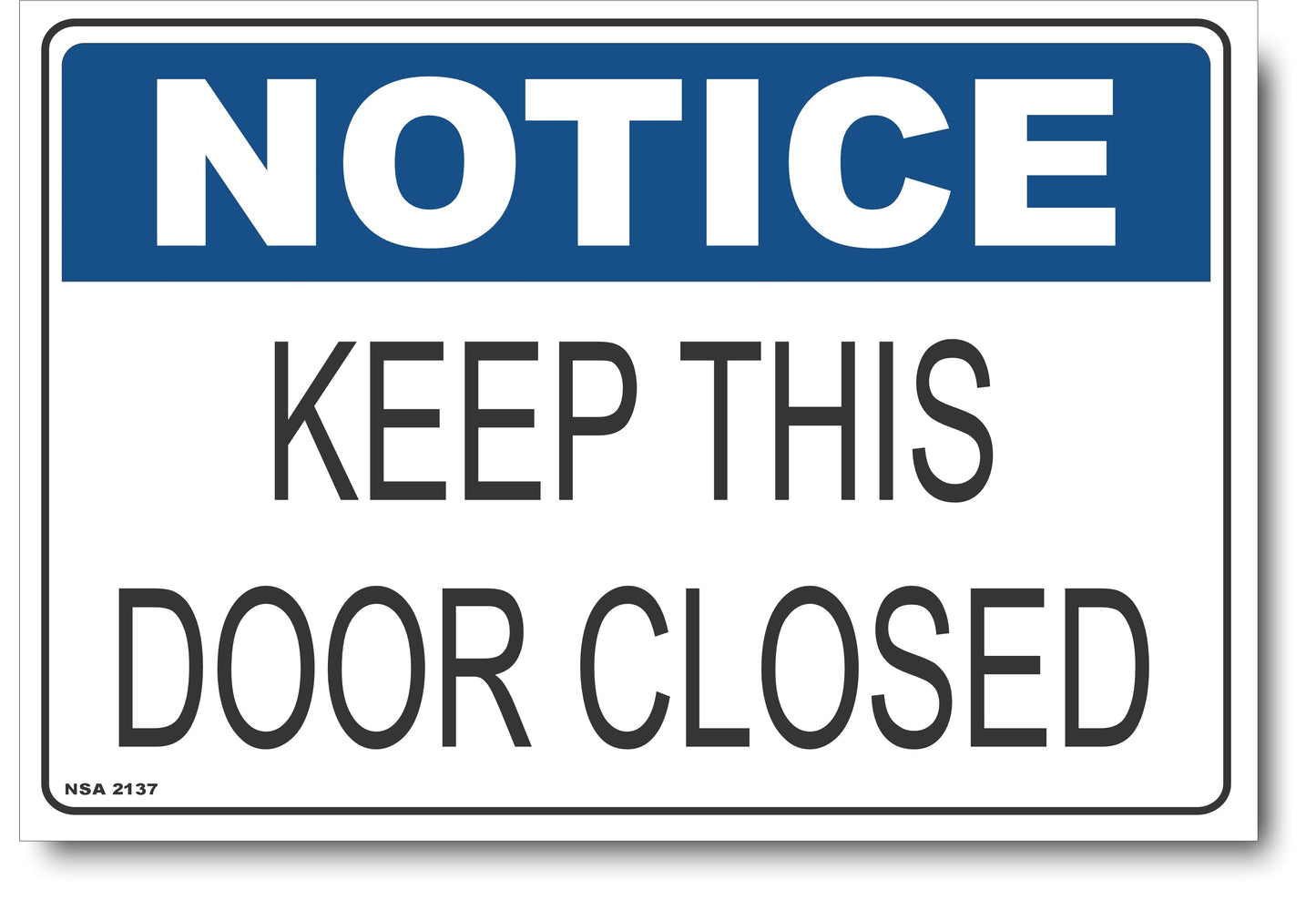 Notice - Keep This Door Closed Sign