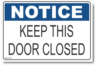 Notice - Keep This Door Closed Sign