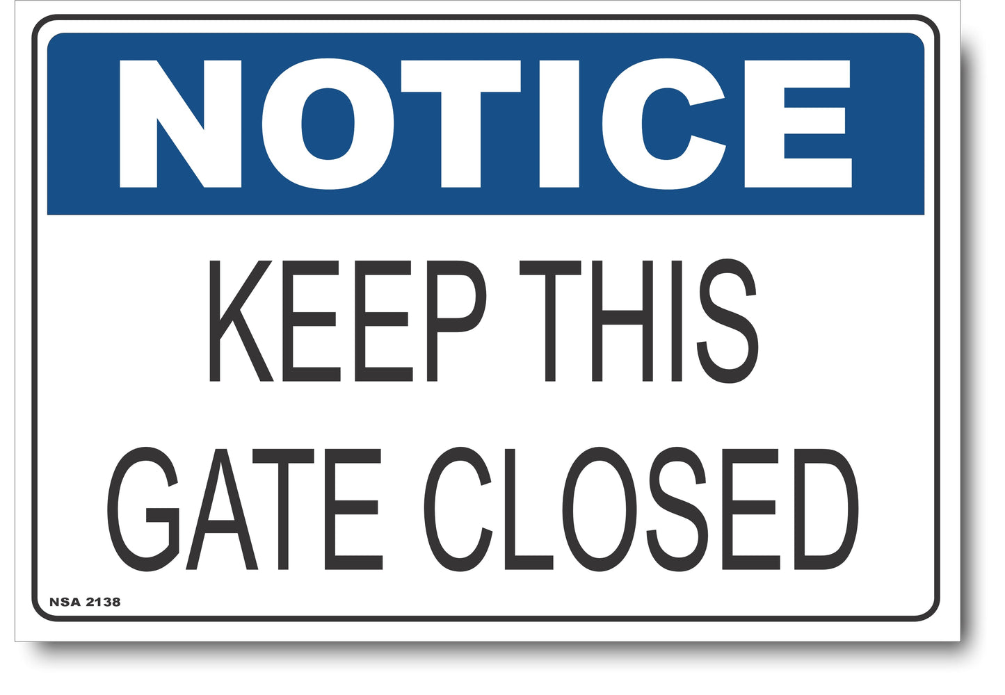 Notice - Keep This Gate Closed Sign