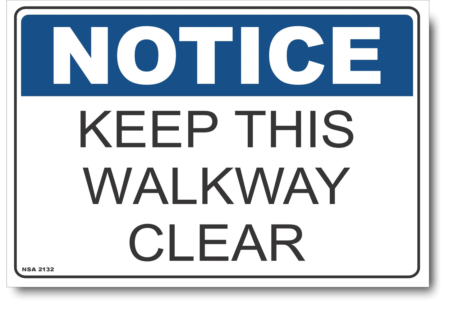 Notice - Keep This Walkway Clear Sign