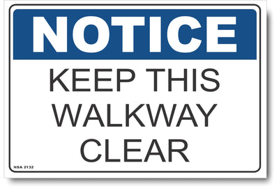 Notice - Keep This Walkway Clear Sign