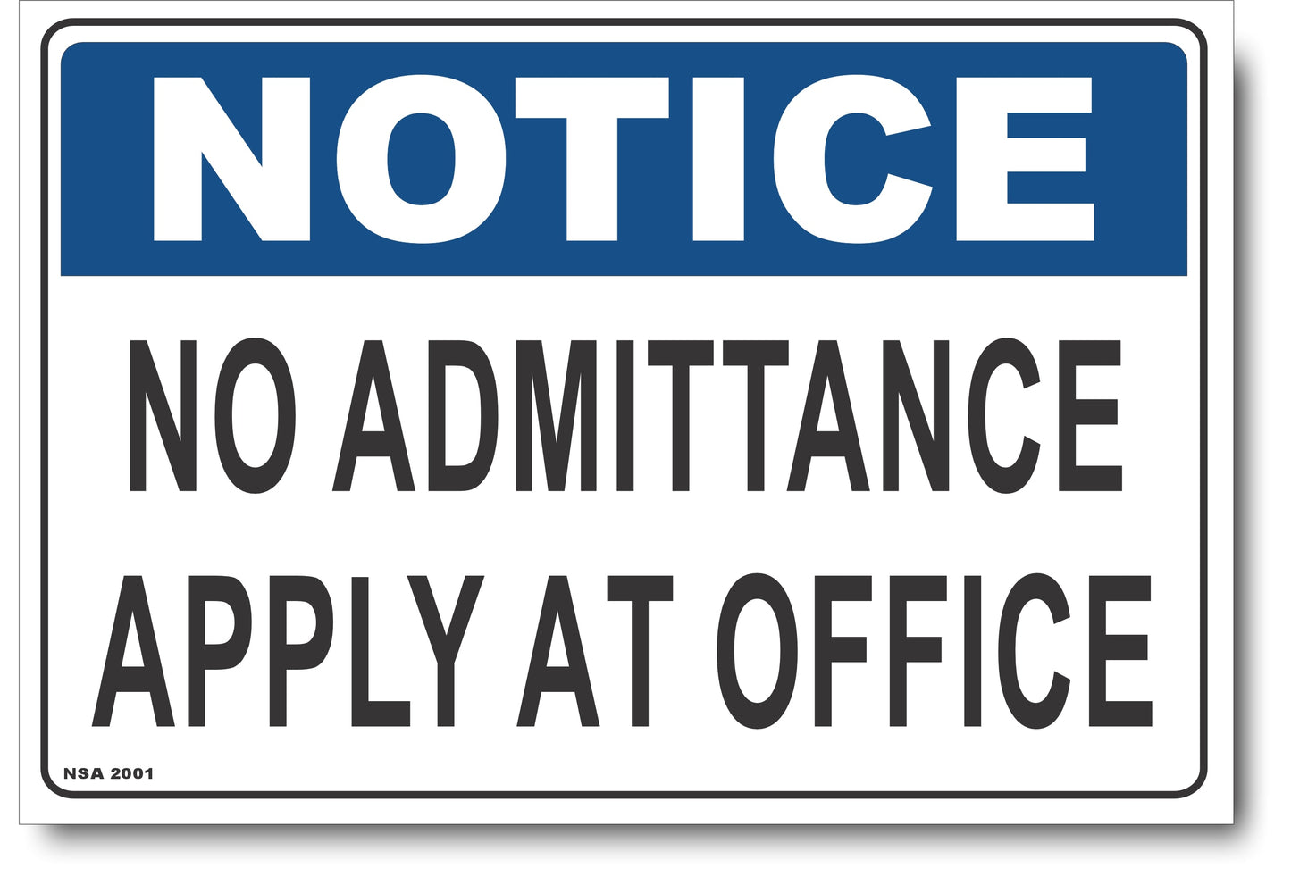 Notice - No Admittance, Apply At Office Sign