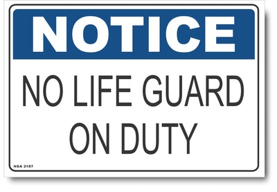 Notice - No Life Guard On Duty Sign