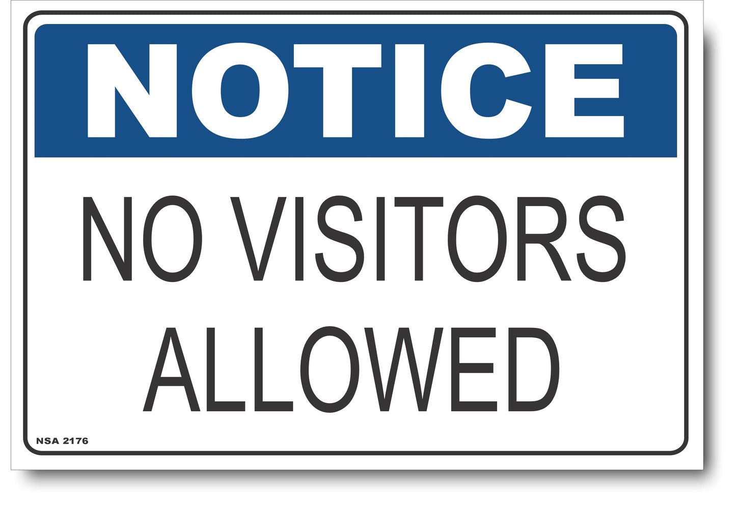 Notice - No Visitors Allowed Sign