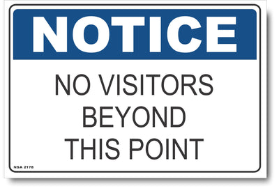 Notice - No Visitors Beyond This Point Sign