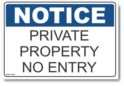 Notice - Private Property, No Entry Sign