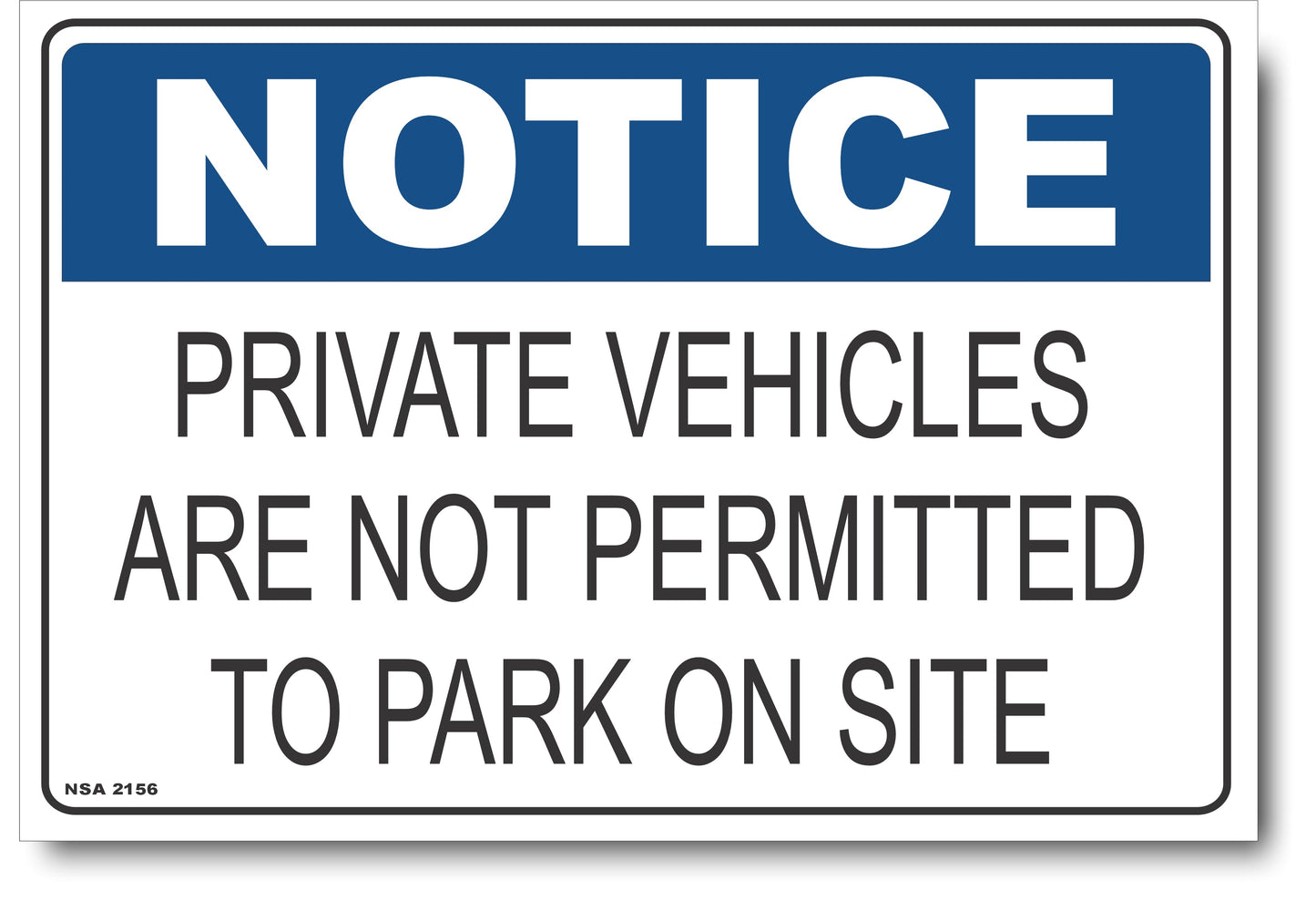 Notice - Private Vehicles Are Not Permitted To Park On Site Sign