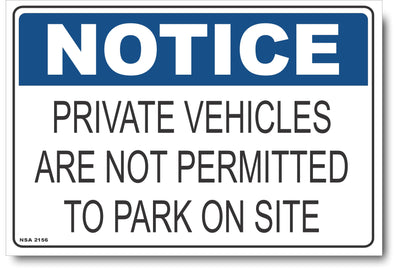 Notice - Private Vehicles Are Not Permitted To Park On Site Sign