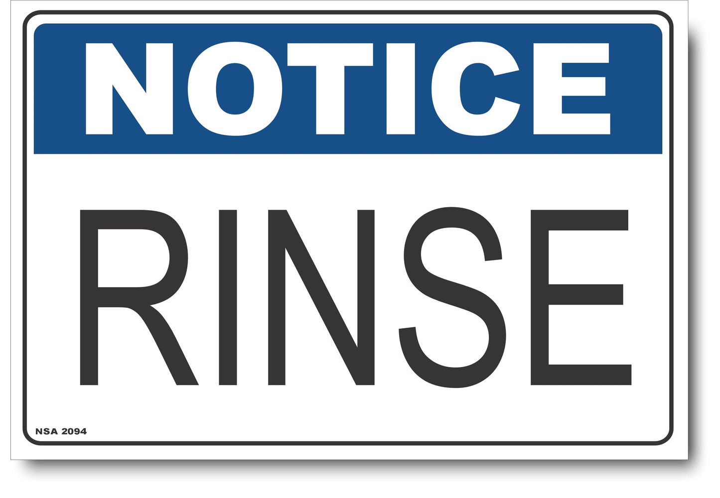Notice - Rinse Sign