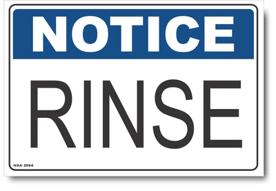 Notice - Rinse Sign