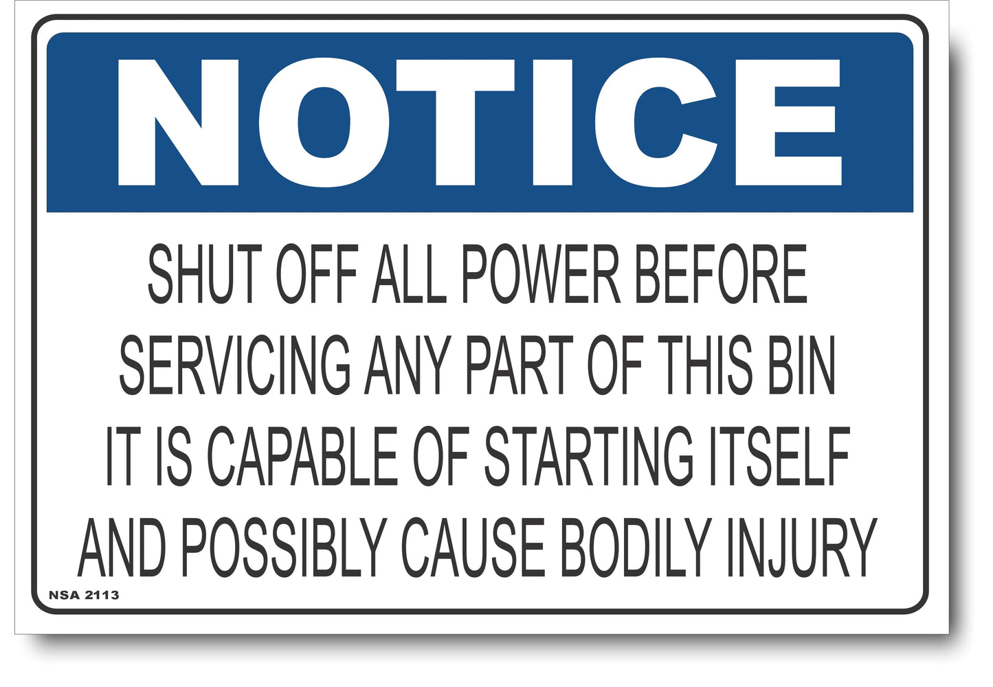 Notice - Shut Off All Power Before Servicing Any Part Of this Bin Sign