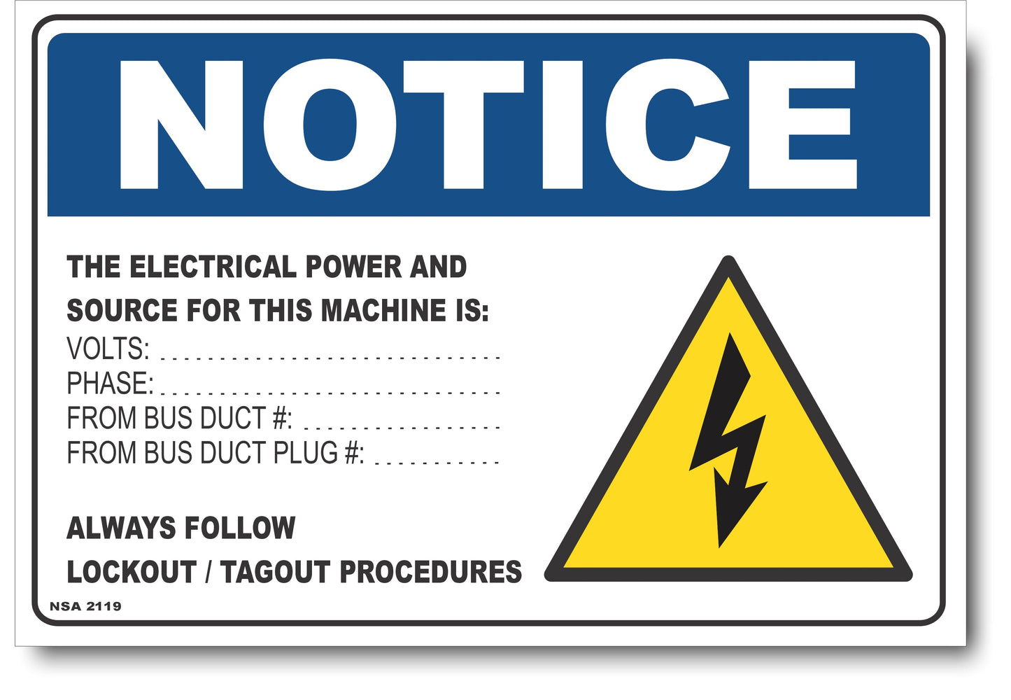 Notice - The Electrical Power And Source For This Machine Is Sign