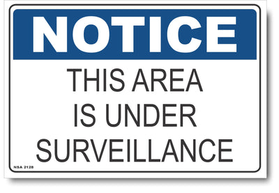 Notice - This Area is Under Surveillance Sign