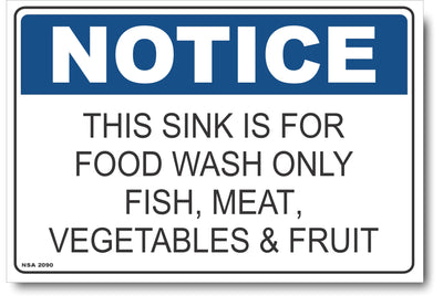 Notice - This Sink Is For Food Wash Only, Fish, Meat, Vegetables & Fruit Sign