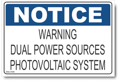 Notice - Warning, Dual Power Sources Photovoltaic Systems Sign