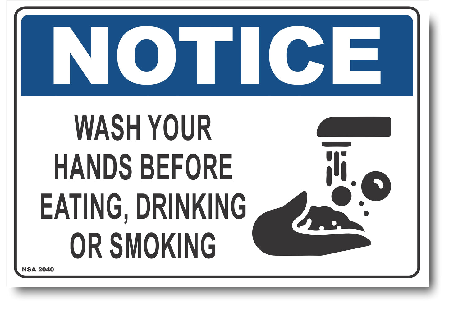 Notice - Wash Your Hands Before Eating, Drinking Or Smoking Sign