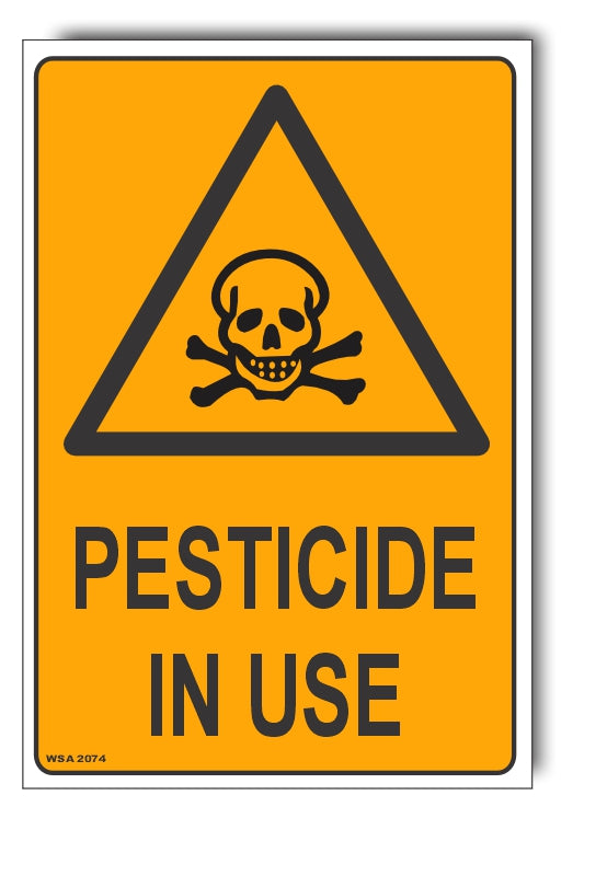 Pesticide In Use Warning Sign