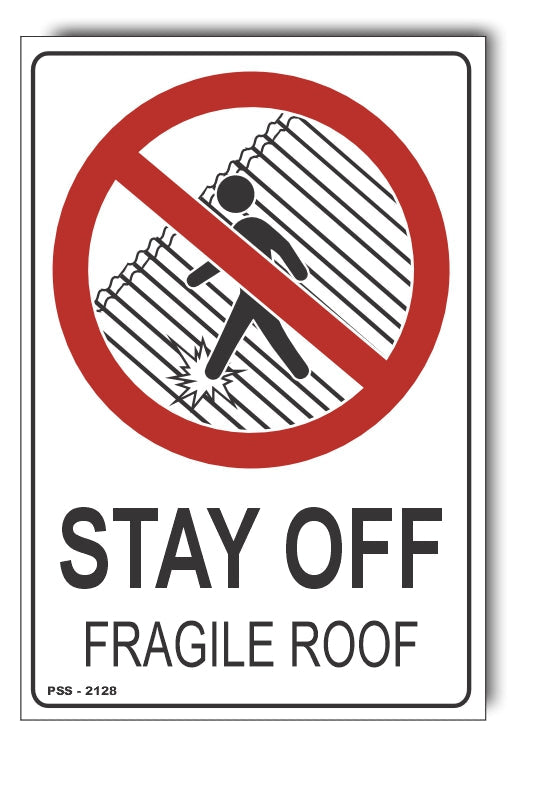 Stay Off, Fragile Roof Sign