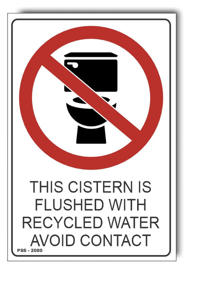 This Cistern Is Flushed With Recycled Water, Avoid Contact Sign