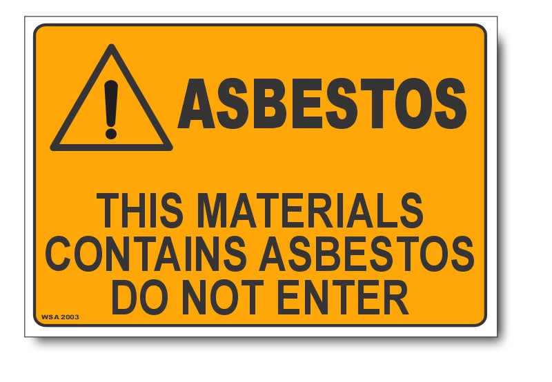 This Materials Contains Asbestos, Do Not Enter Warning Sign