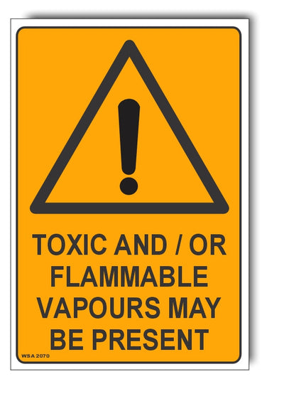 Toxic And / Or Flammable Vapours May Be Present Warning Sign