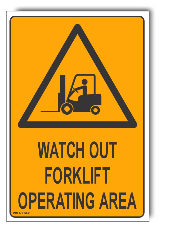 Watch Out Forklifts Operating Area Warning Sign