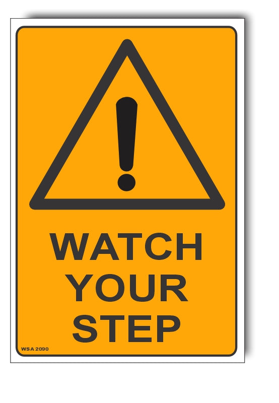 Watch Your Step Warning Sign
