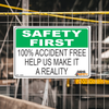 100% Accident Free, Help Us Make It A Reality - Safety First Sign