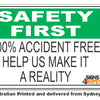 100% Accident Free, Help Us Make It A Reality - Safety First Sign