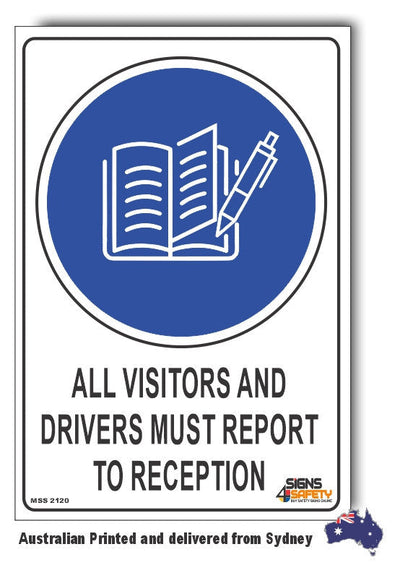 All Visitors And Drivers Must Report To Reception Sign