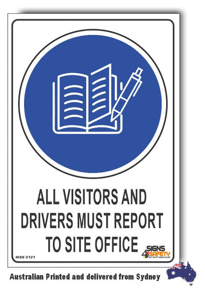 All Visitors And Drivers Must Report To Site Office Sign