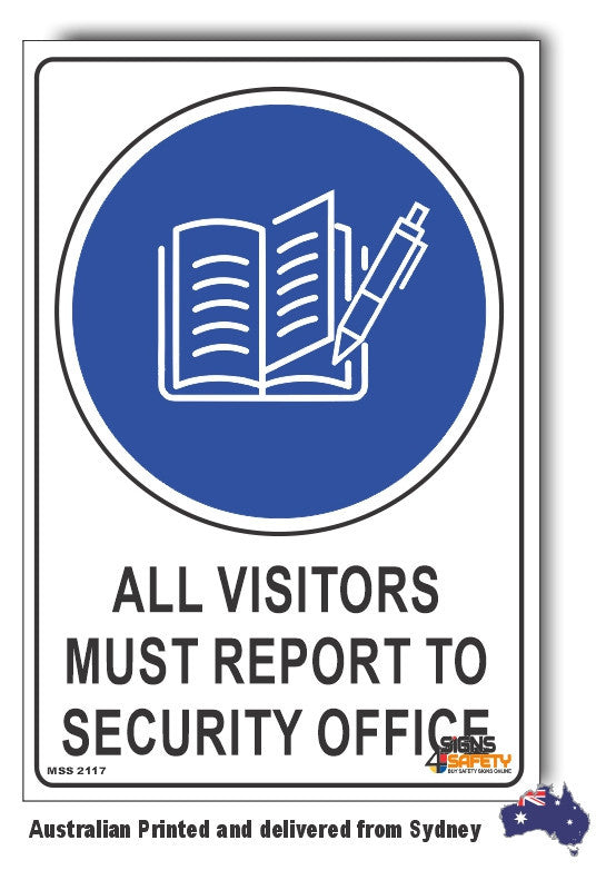 All Visitors Must Report To Security Office Sign