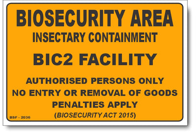 Biosecurity Area - Insectary Containment BIC2 Facility Sign