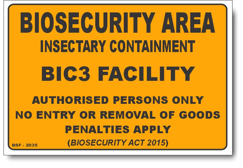 Biosecurity Area - Insectary Containment BIC3 Facility Sign