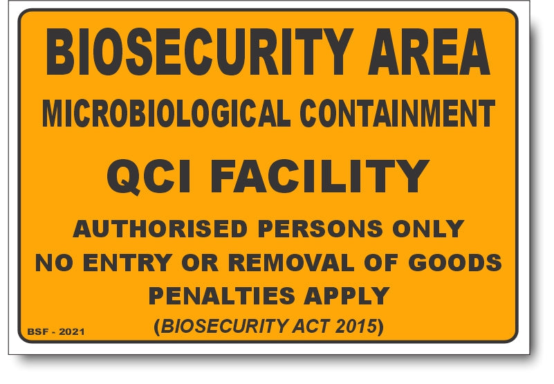 Biosecurity Area - Microbiological Containment QCI Facility Sign