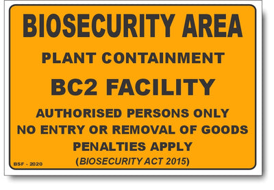 Biosecurity Area - Plant Containment BC2 Facility Sign