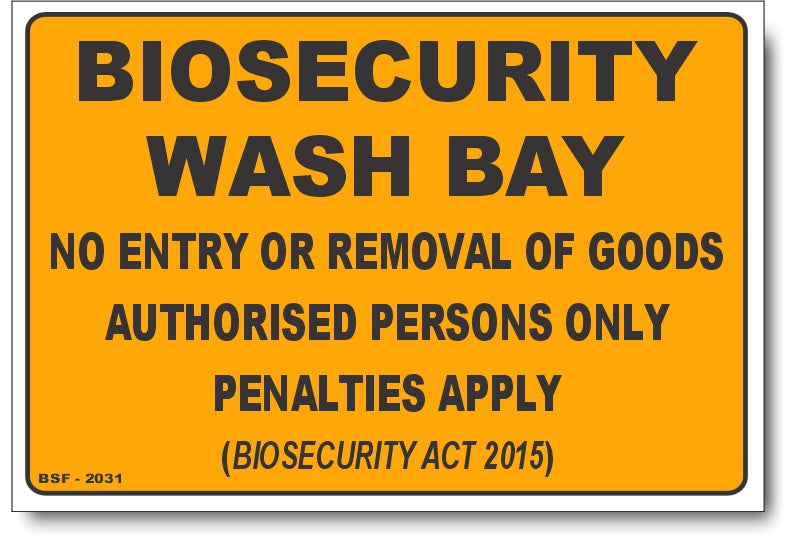 Biosecurity Area - Wash Bay Sign