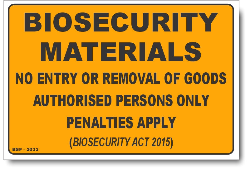 Biosecurity Materials Sign