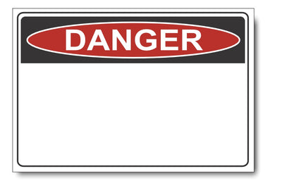 Blank Custom Danger Safety Sign - Add your text here...