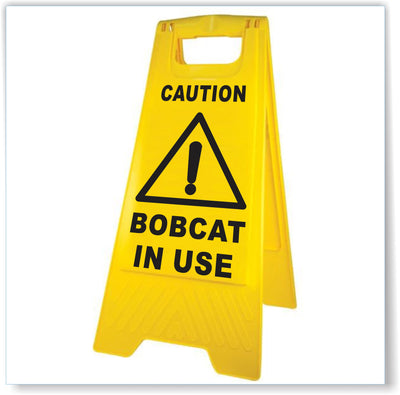 Caution, Bobcat In Use A-Frame Stand