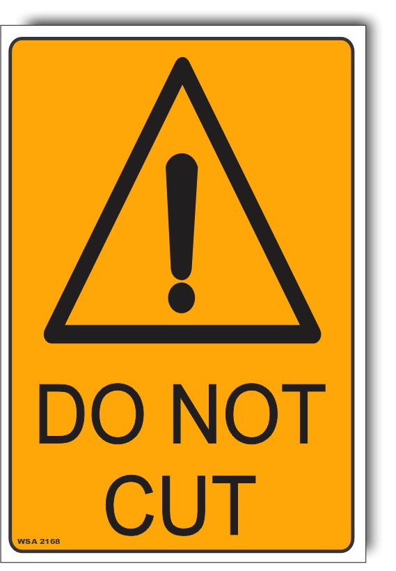 Caution - Do Not Cut Sign