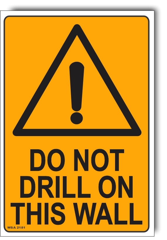 Drilly Sign Caution - Do Not Drill On This Wall Sign – Signs4Safety