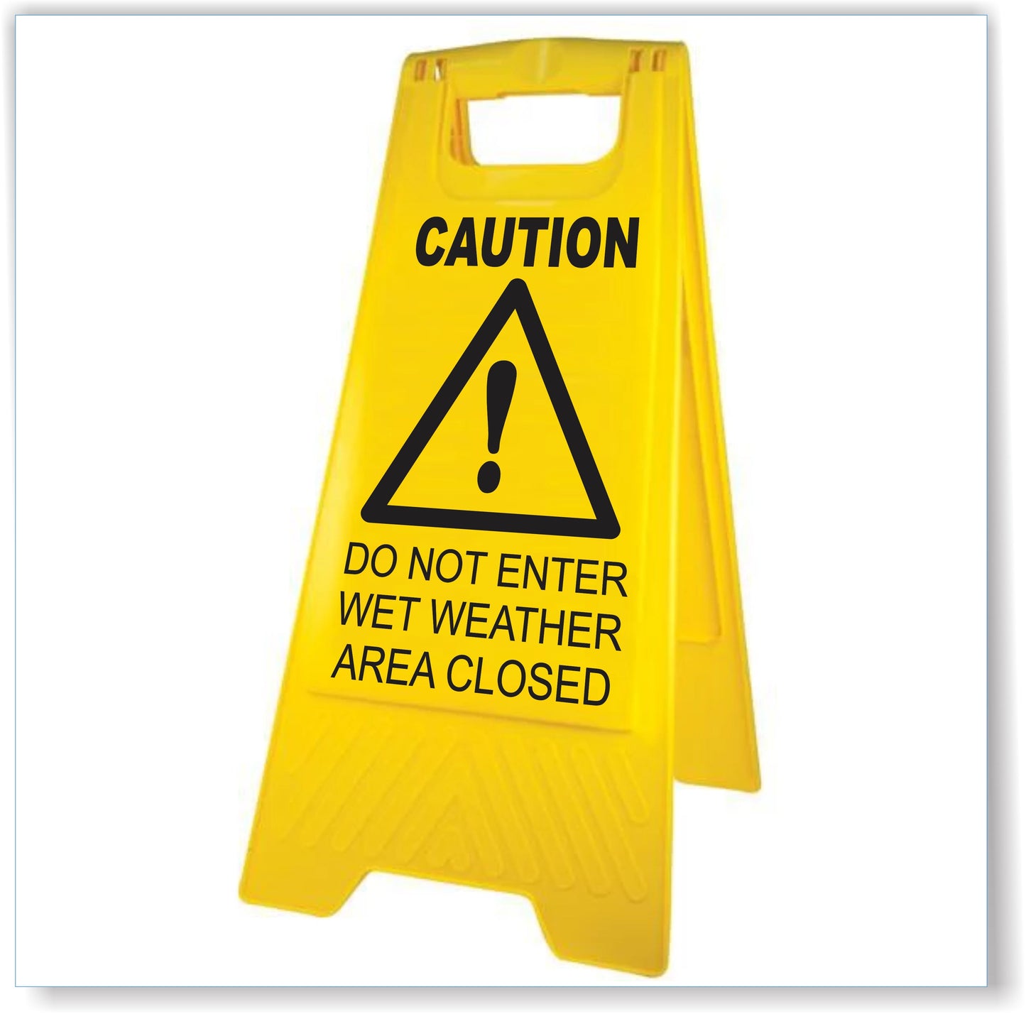 Caution - Do Not Enter - Wet Weather - Area Closed A-Frame