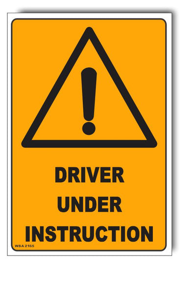 Caution - Driver Under Instruction Sign