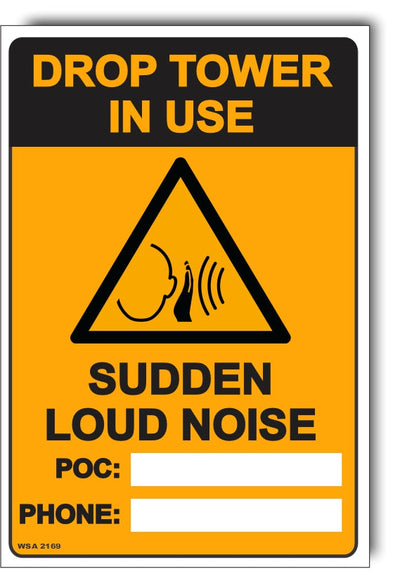 Caution - Drop Tower In Use - Sudden Loud Noise Sign