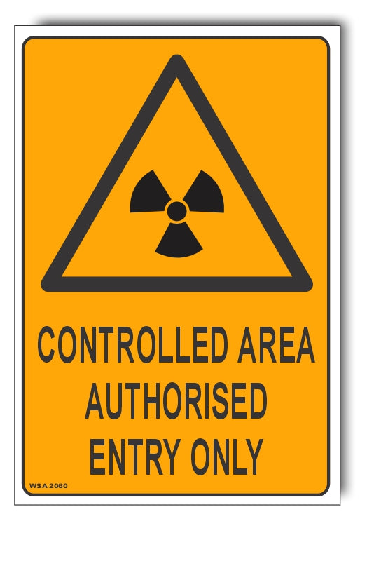 Controlled Area, Authorised Entry Only Warning Sign