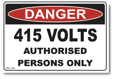 Danger 415 Volts - Authorised Persons Only Sign