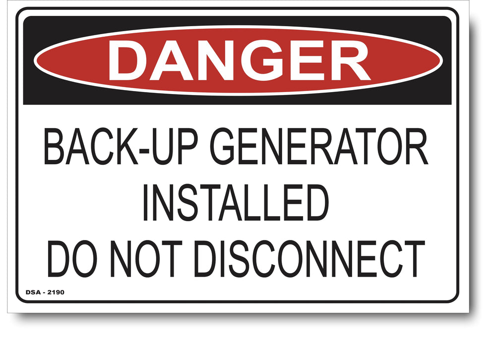 Backup Generator Sticker Danger Back-Up Generator Installed - Do Not Disconnect Sign – Signs4Safety