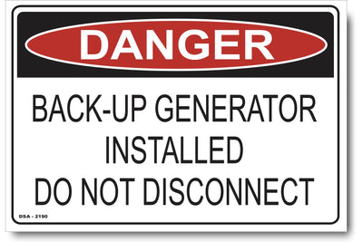 Danger Back-Up Generator Installed - Do Not Disconnect Sign